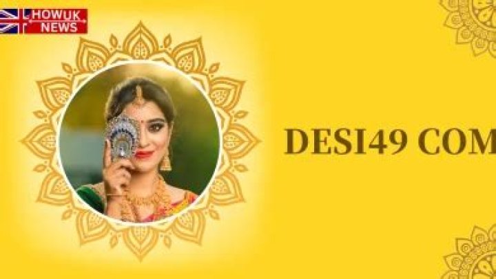 Desi49.net: A Comprehensive Guide to Understanding the Website and Its Significance