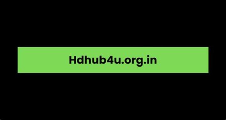 HDHub4U Org: Your Ultimate Guide to High-Quality Movies and Entertainment
